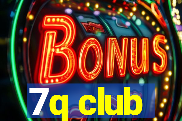 7q club